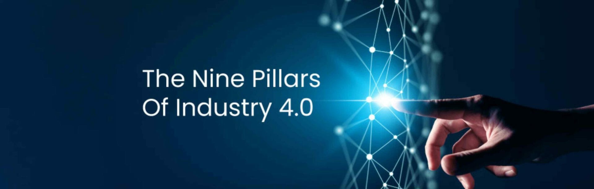 The Nine Pillars Of Industry 4.0