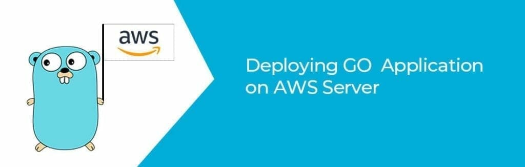 Deploying Go App On AWS EC2 Server
