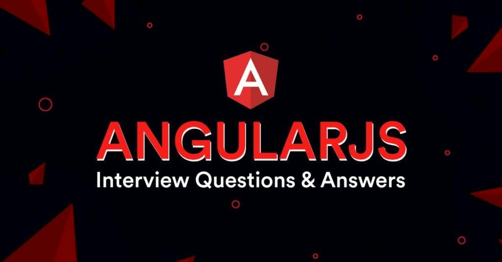 AngularJS Interview Questions and Answers
