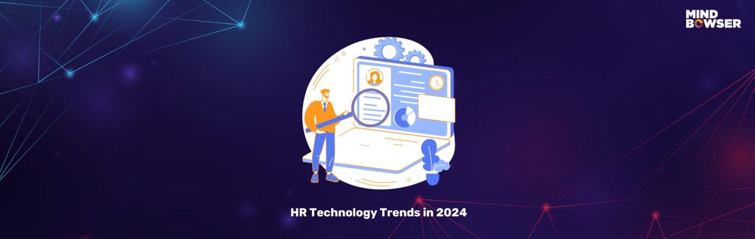 Evolving HR Technology Trends in 2024 | MindBowser