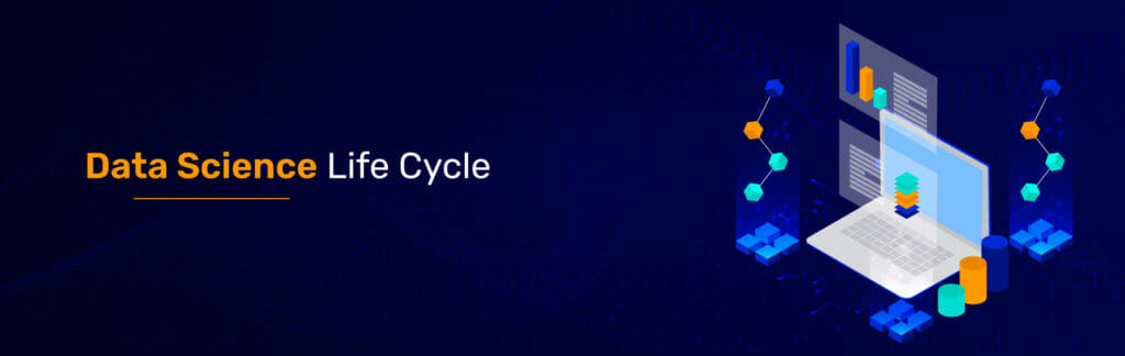 9 Data Science Life Cycle Steps to Drive Innovation