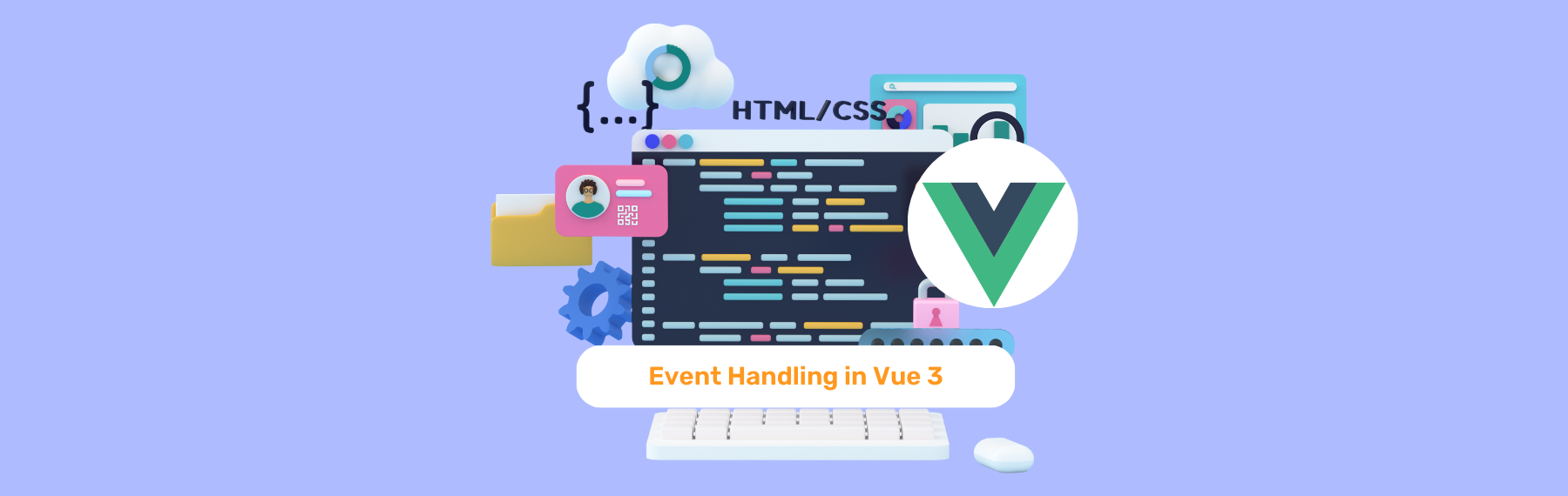 Event Handling in Vue 3: Mastering User Interactions