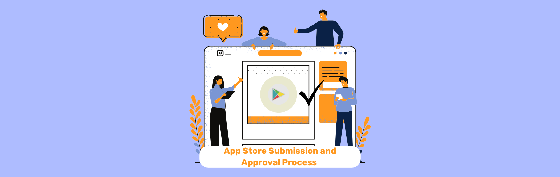 A Step-by-Step Guide: App Store Submission and Approval Process