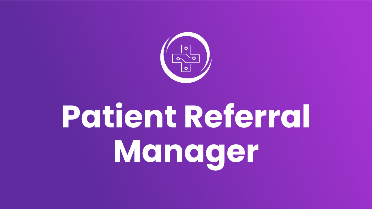 YouTube Thumbnail of Patient Referral Manager