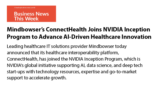 Mindbowser’s ConnectHealth Selected for NVIDIA Inception Program to Accelerate AI in Healthcare