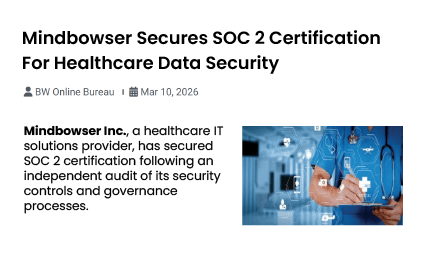 Mindbowser Advances Healthcare Data Protection with SOC 2 Certification