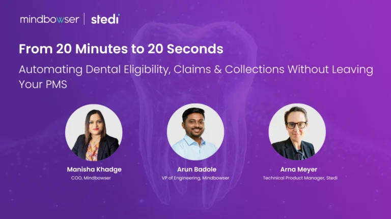 From 20 Minutes to 20 Seconds: Automate Dental Eligibility, Claims & Collections Without Leaving Your PMS