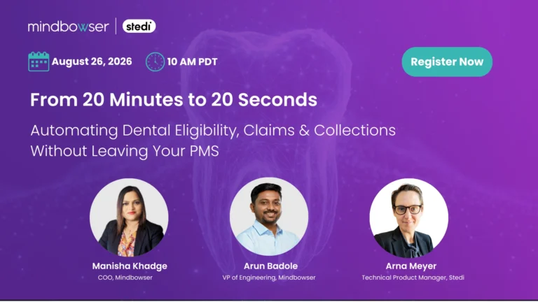 From 20 Minutes to 20 Seconds: Automate Dental Eligibility, Claims & Collections Without Leaving Your PMS