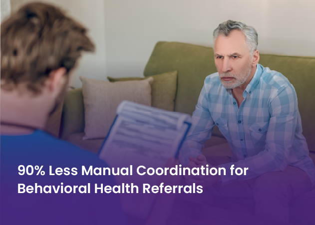 Behavioral Health Referral Automation for 75,000+ Annual Encounters