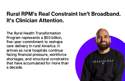 Rural RPM Must Be Designed Around Clinician Capacity, Not Data Volume